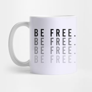 Be free Mug